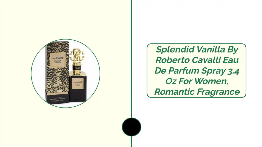 Splendid Vanilla by Roberto Cavalli Eau De Parfum Spray 3.4 oz for Women, Romantic Fragrance by@Outfy