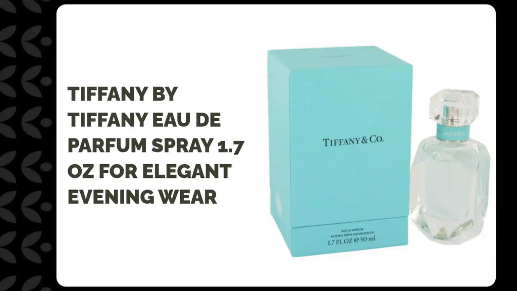 Tiffany by Tiffany Eau De Parfum Spray 1.7 oz for Elegant Evening Wear by@Outfy